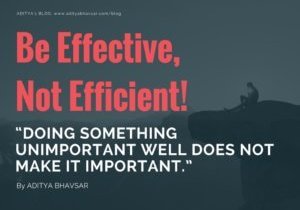 Be Effective not Efficient